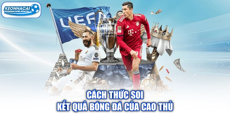 Cách thức đánh giá kết quả bóng đá của cao thủ