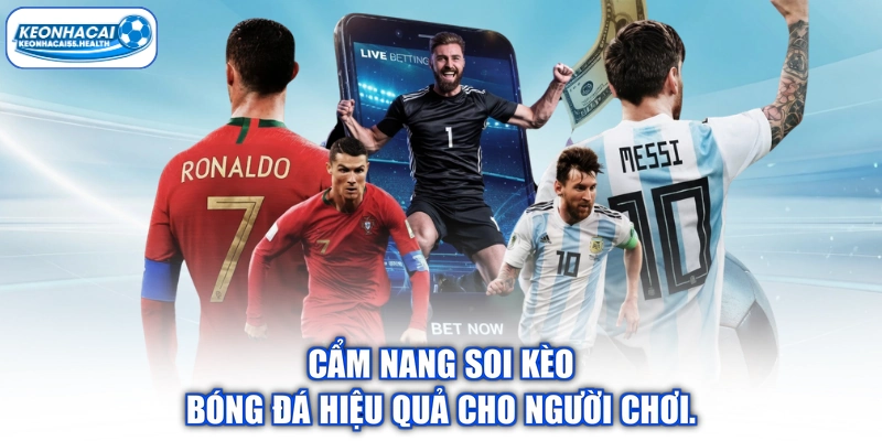 Cẩm nang soi kèo bóng đá hiệu quả cho người chơi.