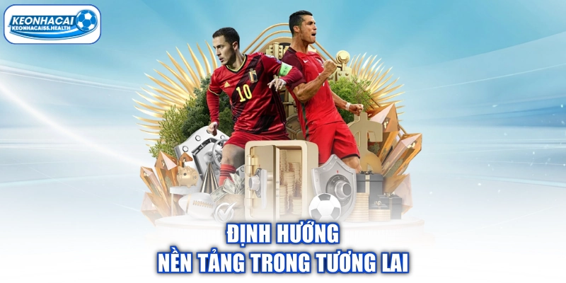 Định hướng nền tảng trong tương lai