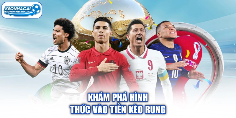 Khám phá công thức vào tiền rung