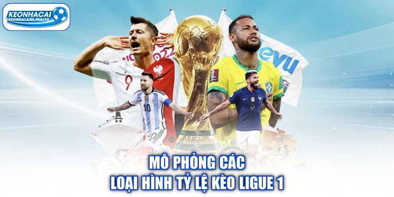Mô phỏng các loại hình Tỷ lệ kèo Ligue 1