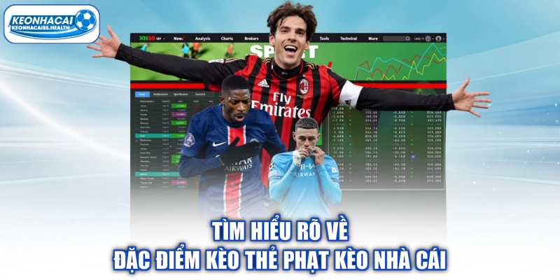 Tìm hiểu rõ về đặc điểm kèo thẻ phạt Kèo nhà cái