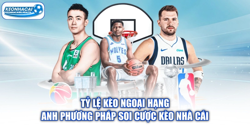 Tỷ Lệ Kèo Ngoại Hạng Anh Phương Pháp Soi Cược Kèo Nhà Cái